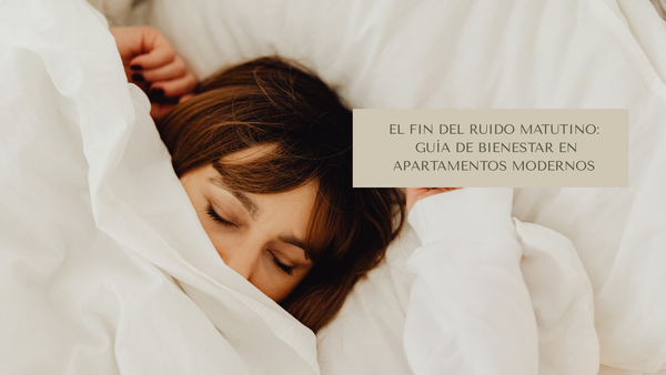 El fin del ruido matutino: Guía de convivencia y bienestar en apartamentos modernos